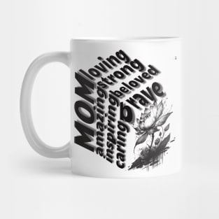 Beloved Mom - Inspiring, Strong, and Caring - Unique Art Design Mug